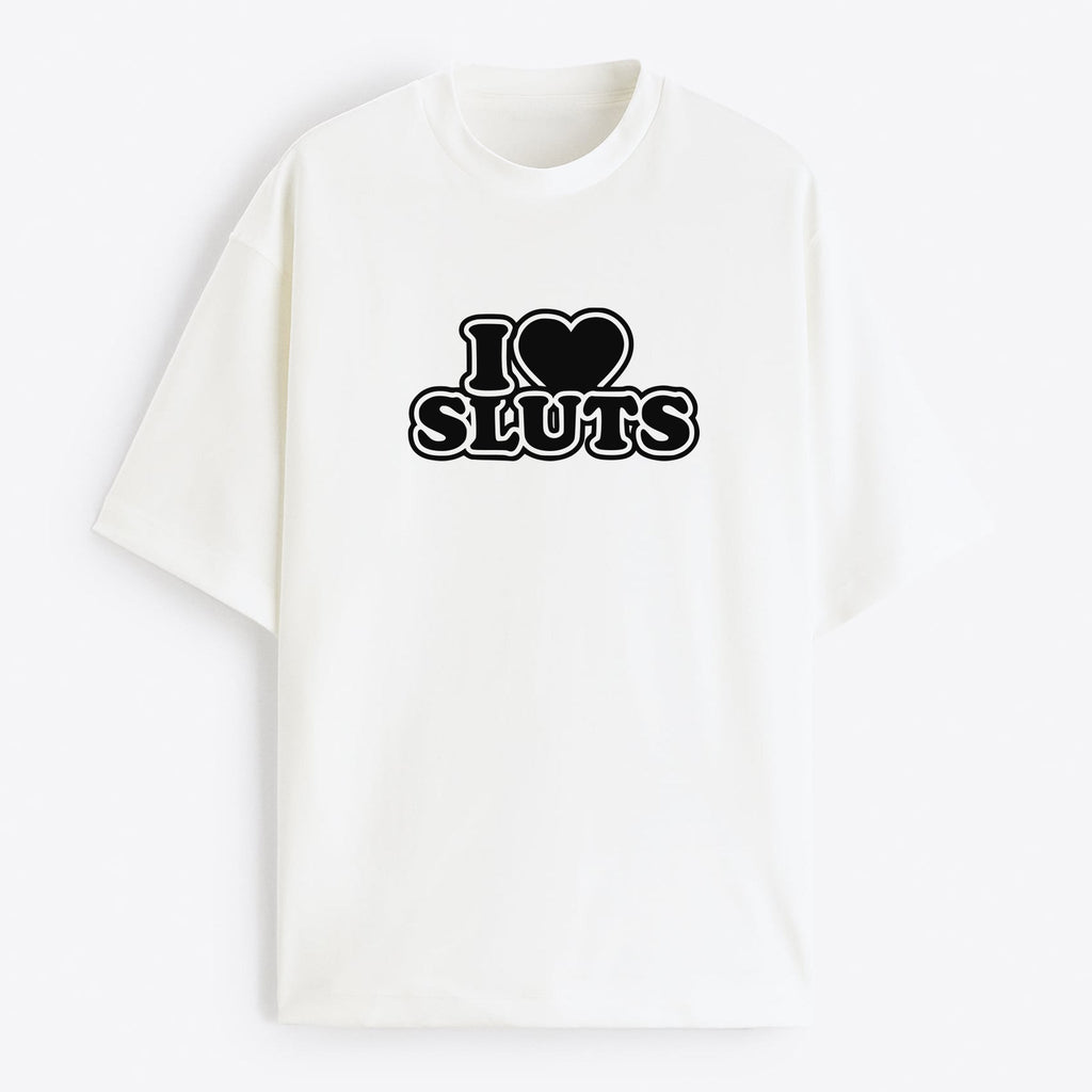 "I Love Sluts" Oversize T-Shirt - USA