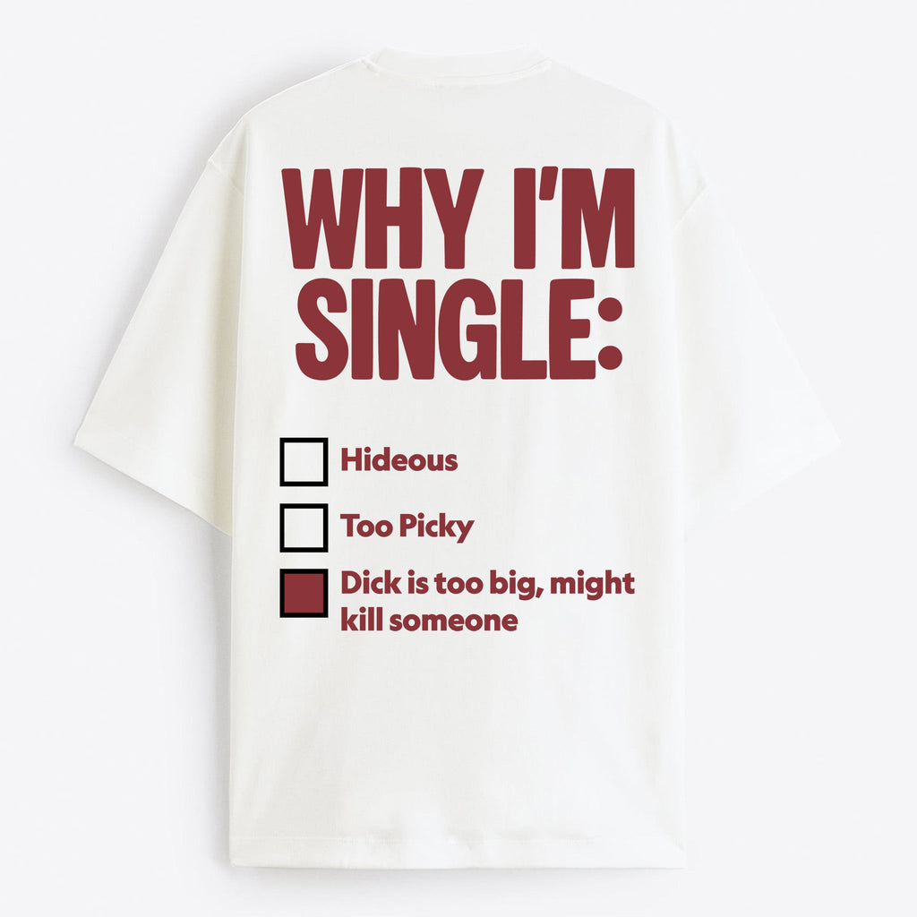 "Why I'm Single" Oversize T-Shirt - USA