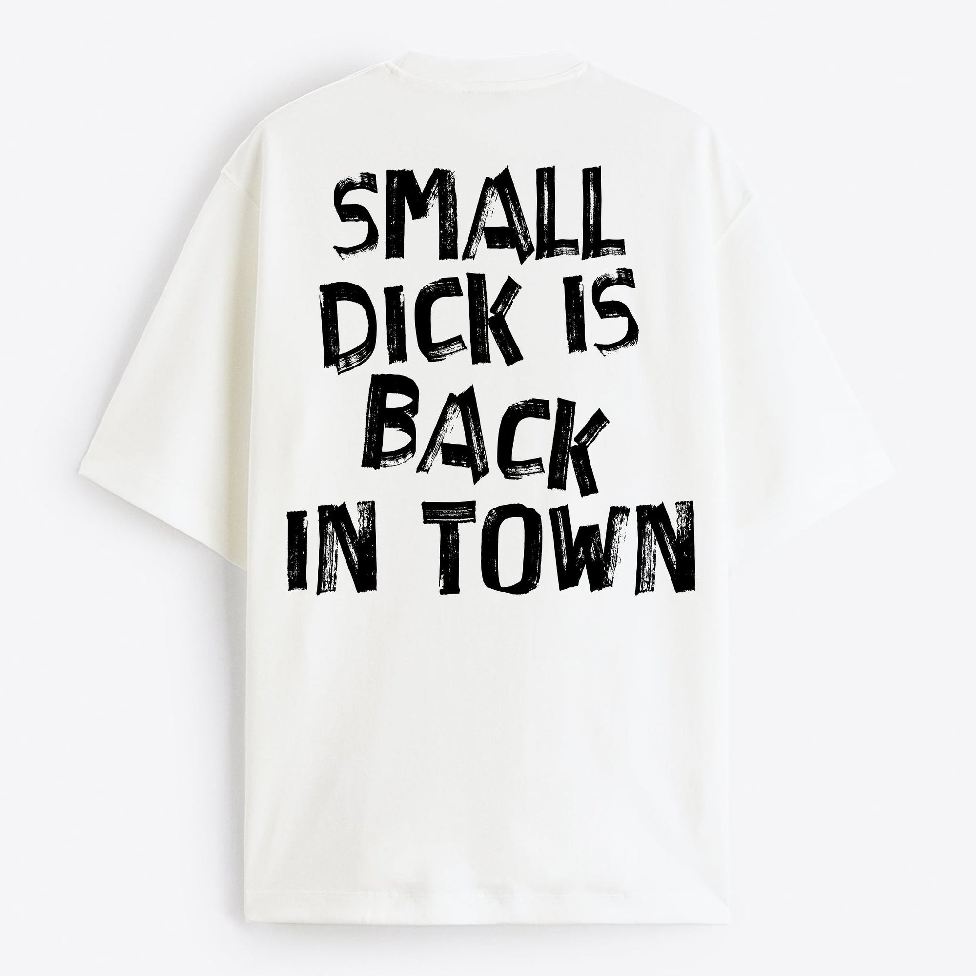 "Small Dick Is Back In Town" Oversize T-Shirt - USA