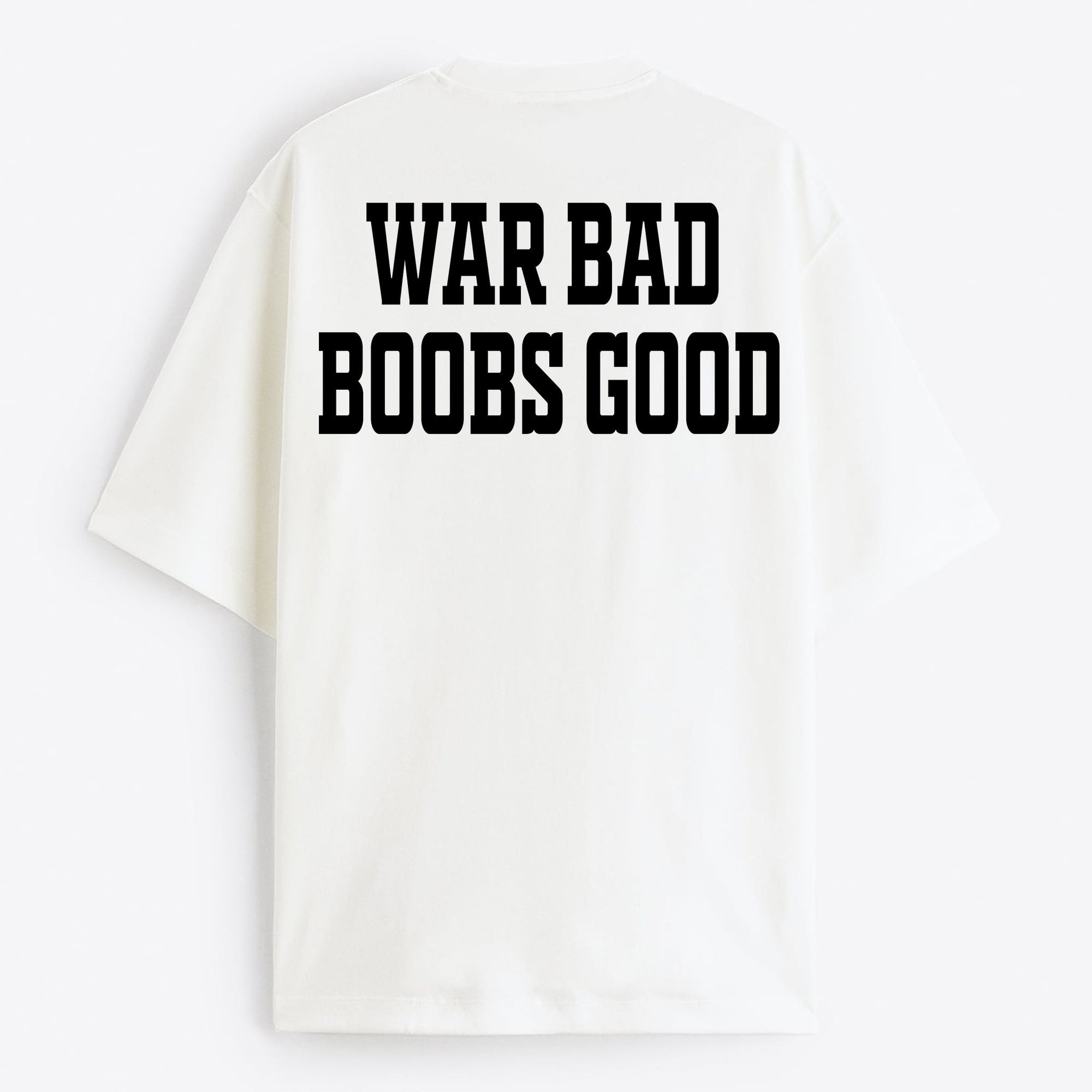 "War Bad Boobs Good" Oversize T-Shirt - USA