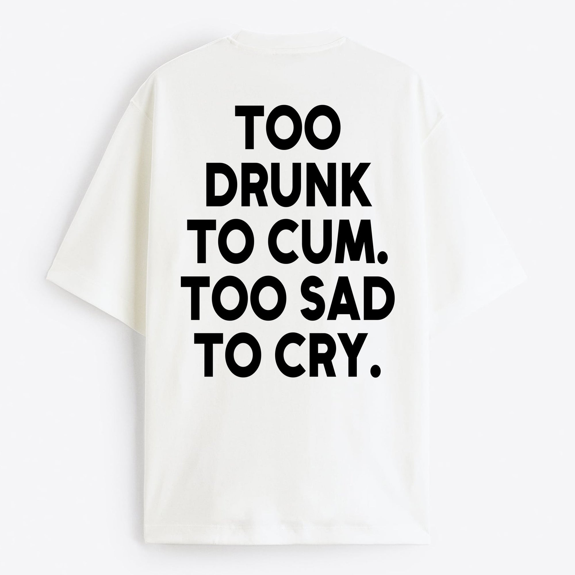 "TOO DRUNK" Oversize T-Shirt - USA