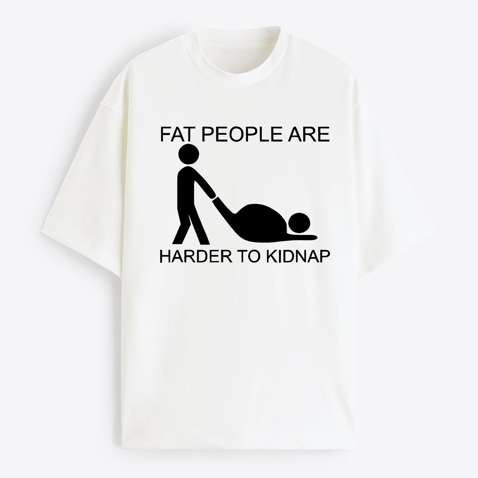 "Fat People are Harder To Kidnap" Oversize T-Shirt - USA