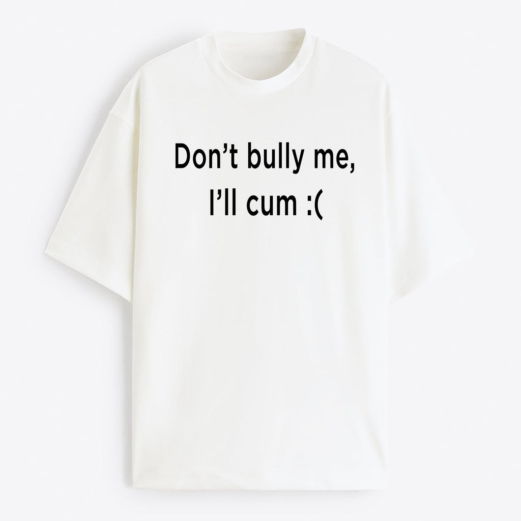 "Don't Bully Me" Oversize T-Shirt - USA