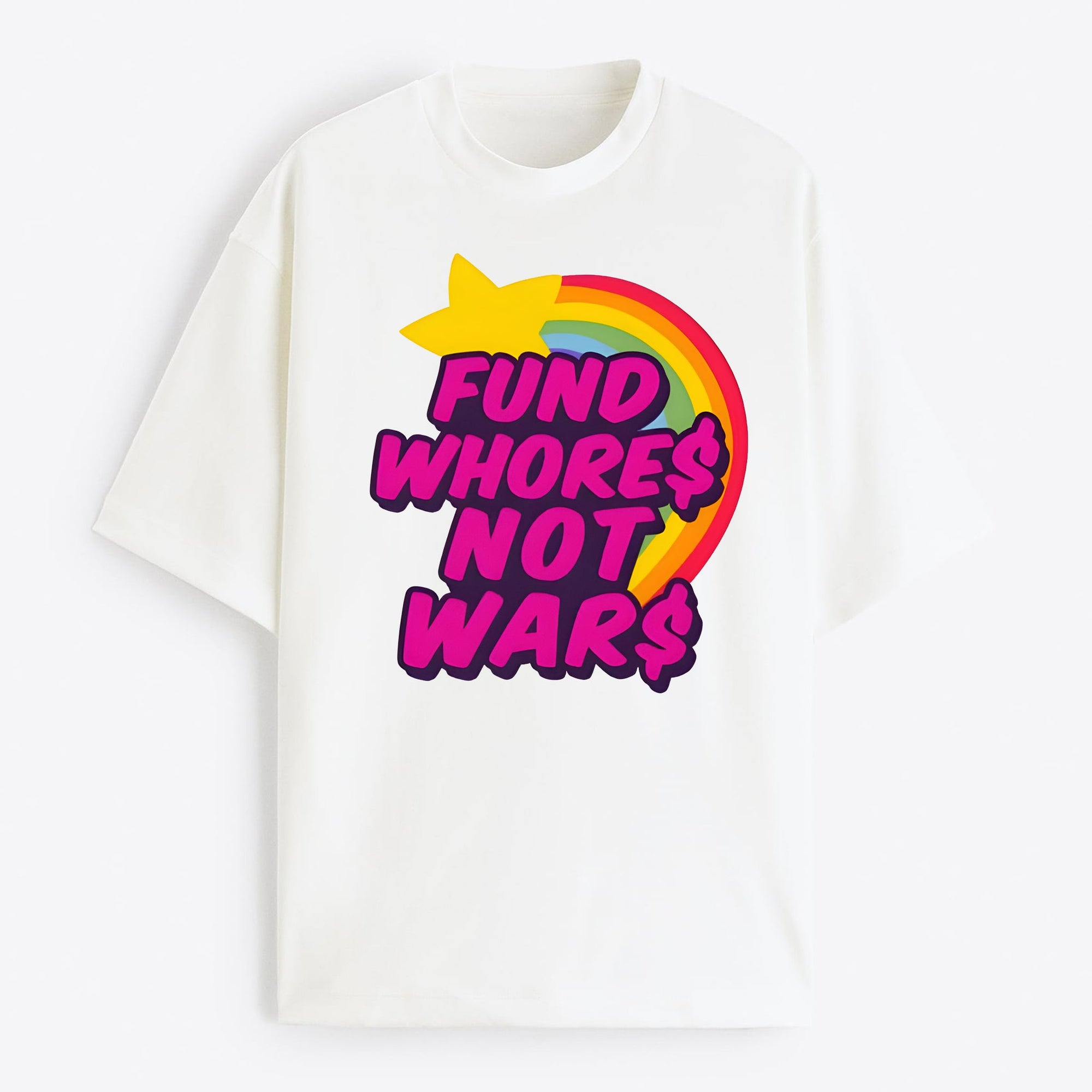 "Fund Wh*re Not War" Oversize T-Shirt - USA