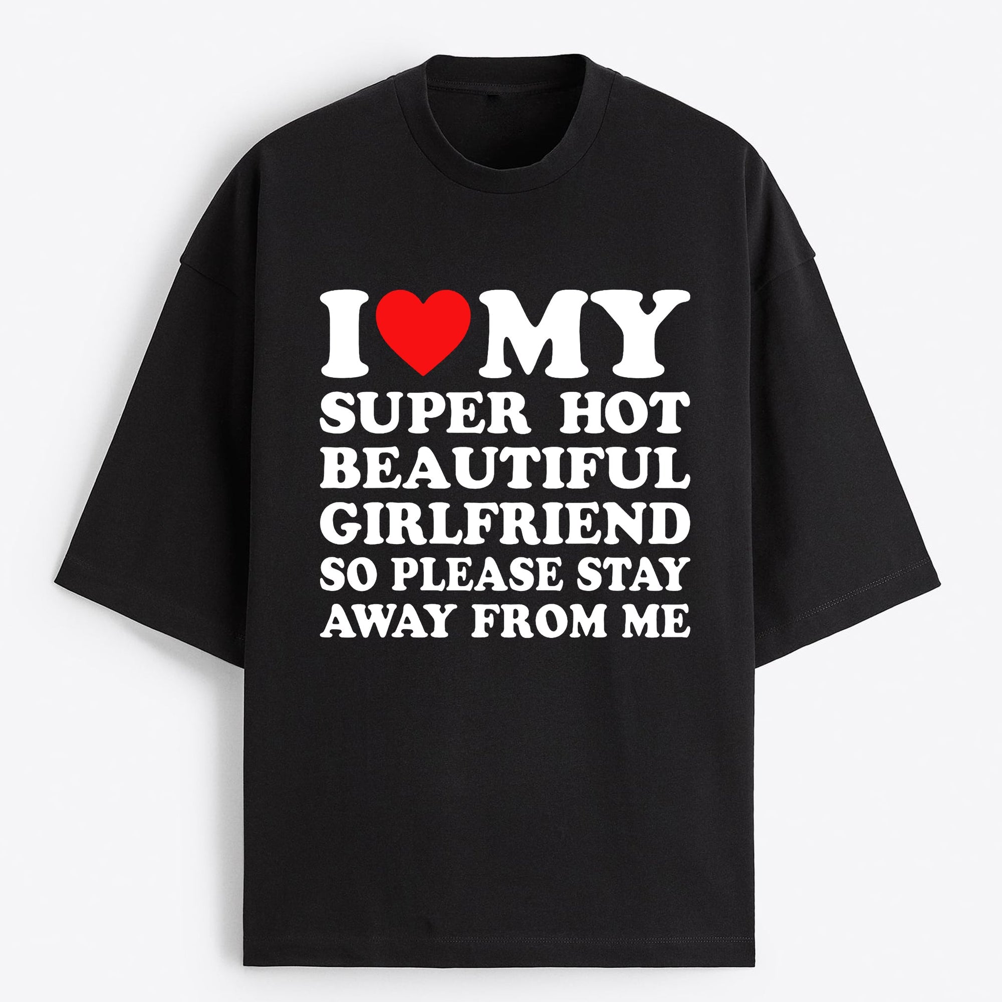 "I Love My Hot Girlfriend" Oversize T-Shirt - USA