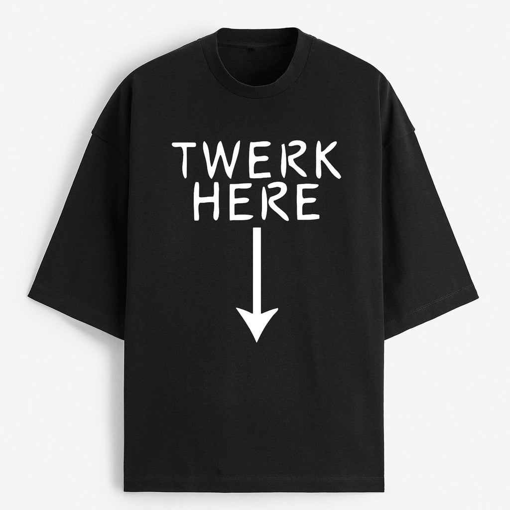 "Twerk Here" Oversize T-Shirt - USA