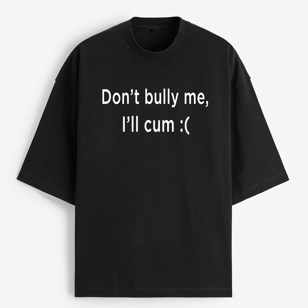 "Don't Bully Me" Oversize T-Shirt - USA