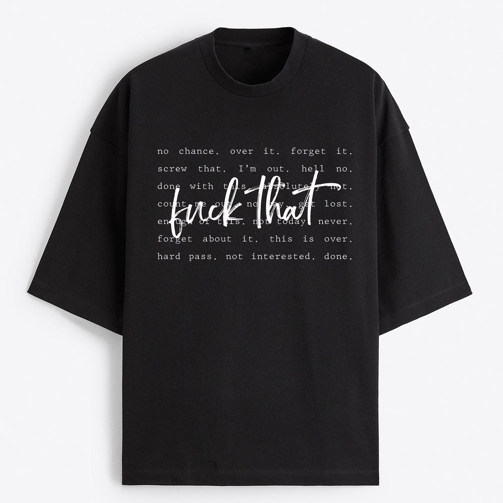 "F*ck That" Oversize T-Shirt - USA