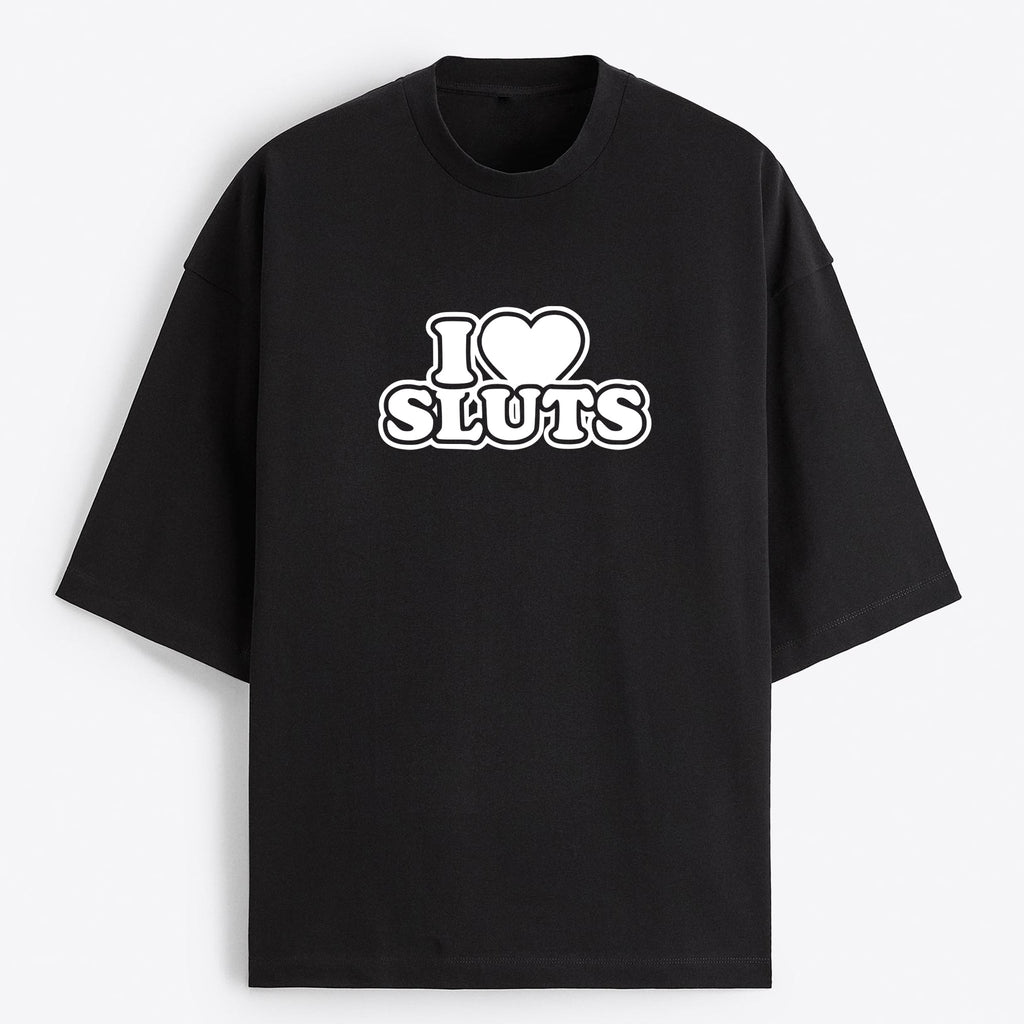 "I Love Sluts" Oversize T-Shirt - USA