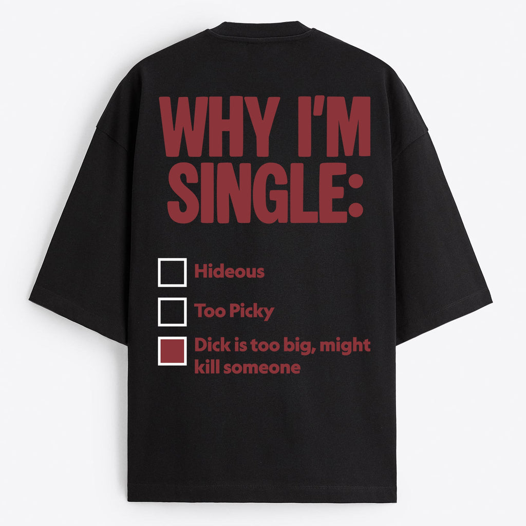 "Why I'm Single" Oversize T-Shirt - USA