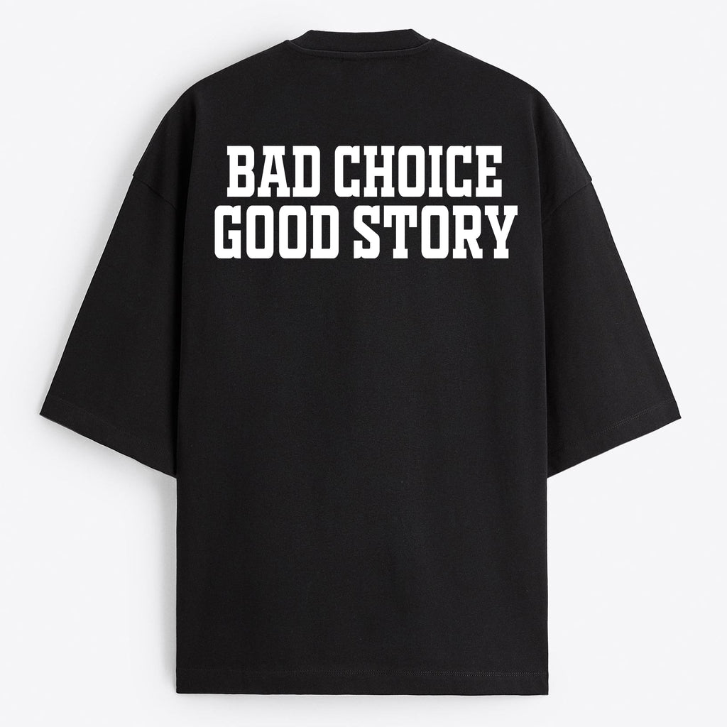 "Bad Choice Good Story" Oversize T-Shirt - USA