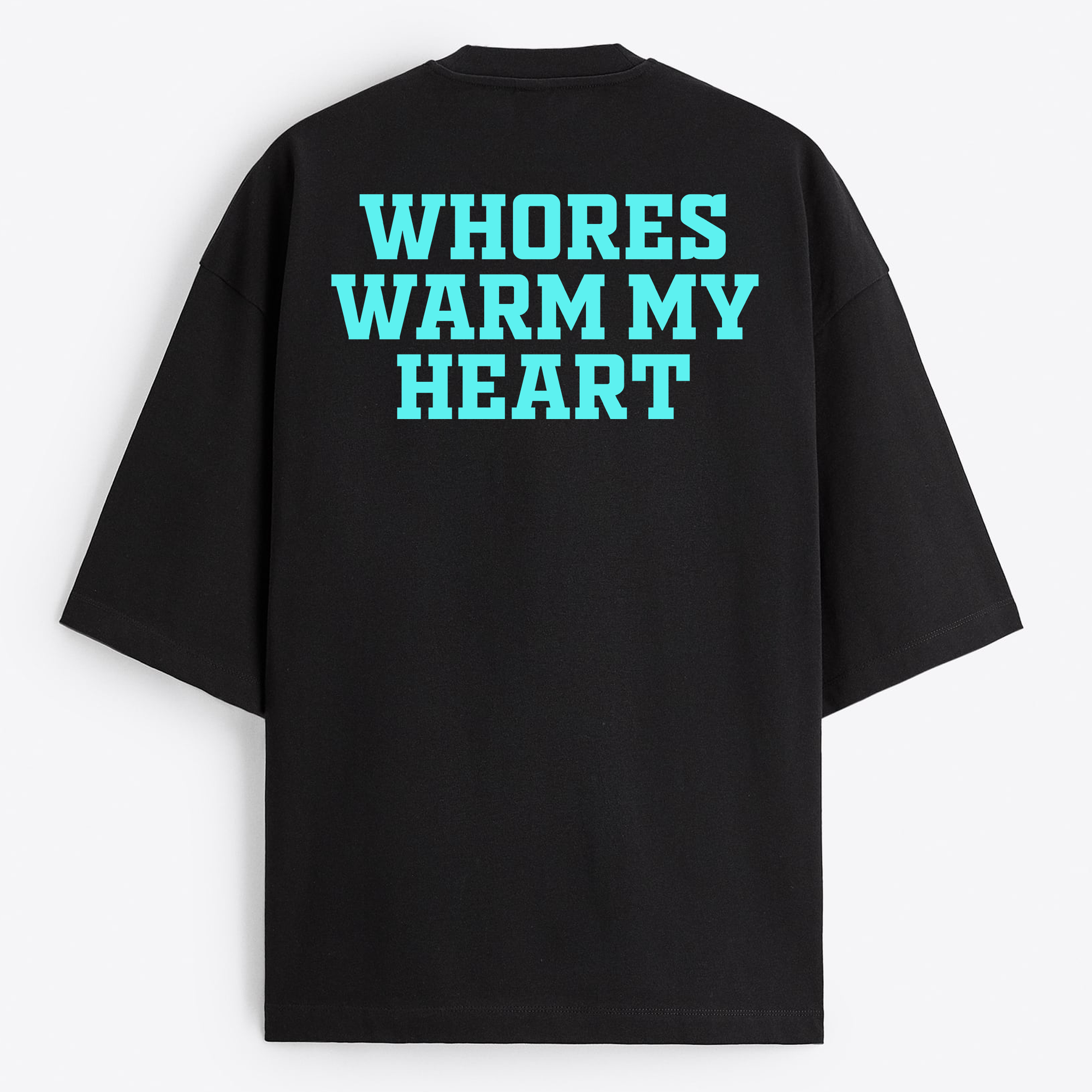 "Whores Warm My Heart" Oversize T-Shirt - USA
