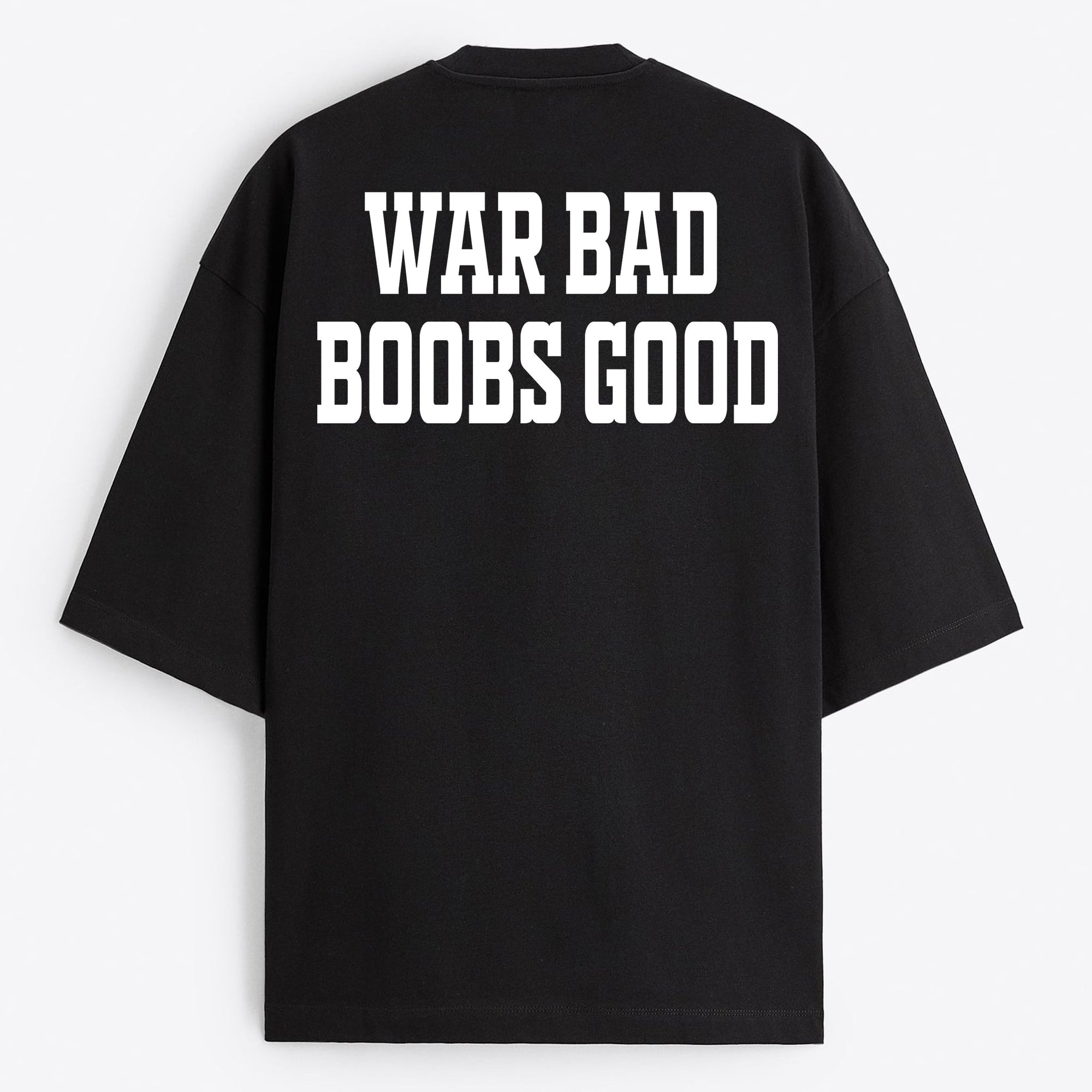 "War Bad Boobs Good" Oversize T-Shirt - USA