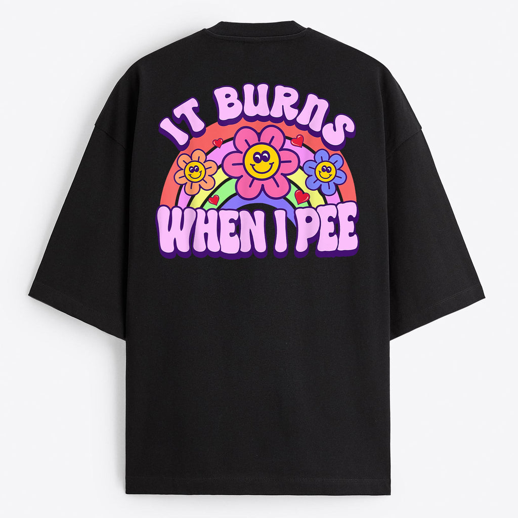 "It Burns When I Pee" Oversize T-Shirt - USA